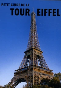 Petit guide de la Tour Eiffel