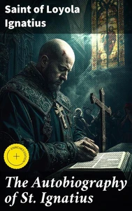The Autobiography of St. Ignatius