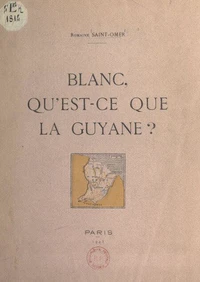 Blanc, qu'est-ce que la Guyane ?