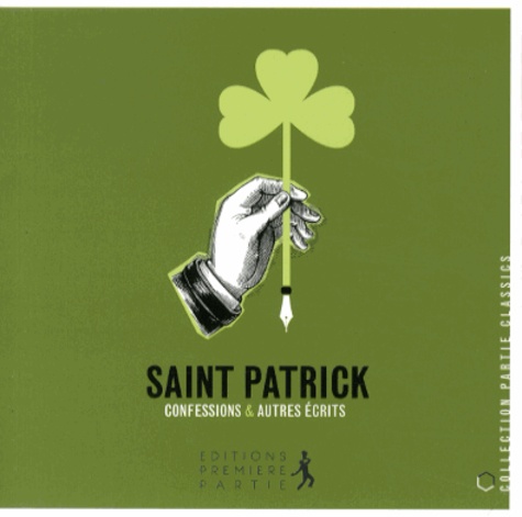  Saint Patrick - Saint Patrick - Confessions et autres écrits.