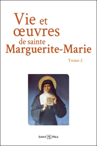 Vie et oeuvres de sainte Marguerite-Marie