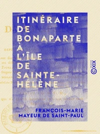Itinéraire de Bonaparte à l'île de Sainte-Hélène - Depuis son départ de l'Élysée-Bourbon