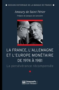 La France, l'Allemagne et l'Europe monétaire de 1974 à 1981