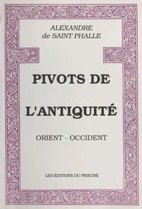 Pivots de l'Antiquité : Orient-Occident