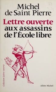 Saint-Pierre De - Lettre ouverte aux assassins de l'école libre.