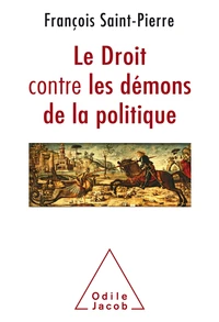 Le droit contre les démons de la politique