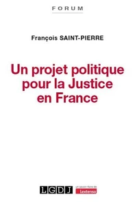Un projet politique pour la justice en France