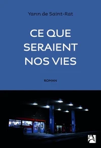 Ce que seraient nos vies