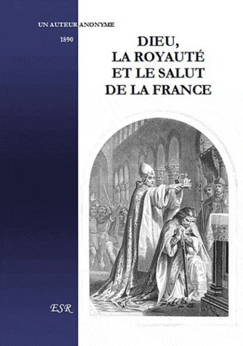  Saint-Rémi - Dieu, la royauté et le salut de la France.