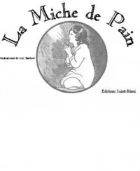 La miche de pain : les prières
