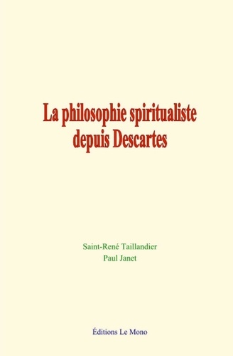 La philosophie spiritualiste depuis Descartes