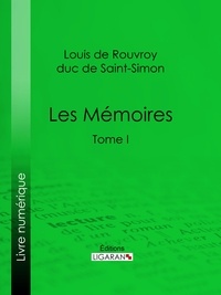  Saint-Simon et  Ligaran - Les Mémoires - Tome I.