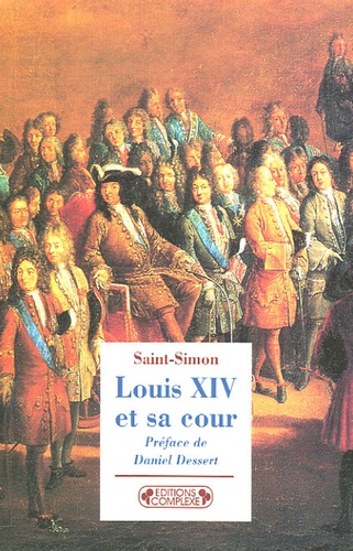  Saint-Simon - Louis XIV et sa cour.