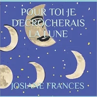 Pour toi je decrocherais la lune