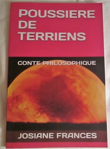 Josiane Francés - Poussière de terriens - Conte philosophique.