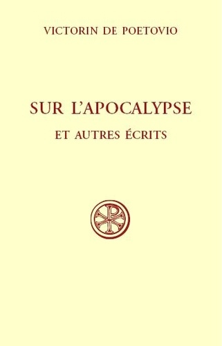  Saint Victorin - Sur l'Apocalypse - Suivi du Fragment chronologique ; et de La construction du monde.