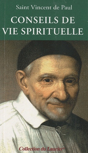  Saint Vincent de Paul - Conseils de vie spirituelle.