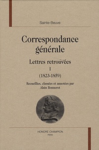  Sainte Beuve - Correspondance générale - Lettres retrouvées, tome 1 (1823-1859).