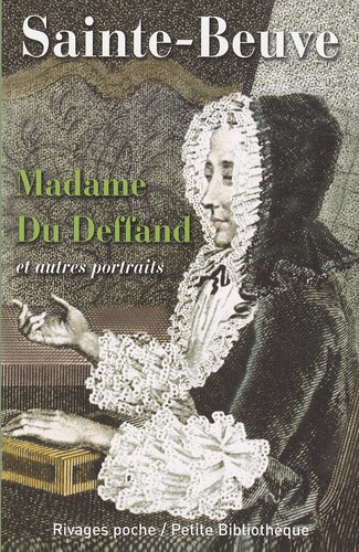  Sainte-Beuve - Madame Du Deffand - Et autres portraits.