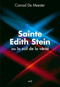 Sainte Edith Stein ou la soif de vérité
