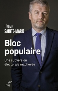  SAINTE-MARIE JEROME - BLOC POPULAIRE - UNE SUBVERSION ELECTORALE INACHEVE.