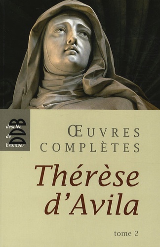  Sainte Thérèse d'Avila - Oeuvres complètes - Tome 2.