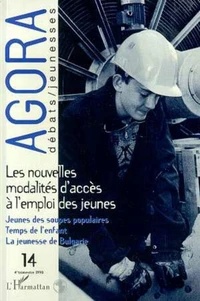 AGORA N° 14 OCTOBRE 1998 : LES NOUVELLES MODALITES D'ACCES A L'EMPLOI DES JEUNES
