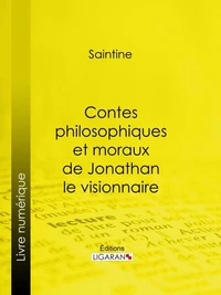 Contes philosophiques et moraux de Jonathan le visionnaire