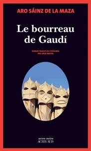 Le Bourreau de Gaudí