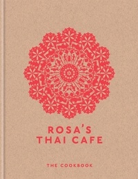 Saiphin Moore - Rosa's Thai Cafe - The Cookbook.