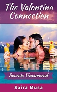  Saira Musa - The Valontina Connection: Secrets Uncovered - The Valontina Connection, #2.