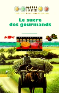 Le Sucre des gourmands