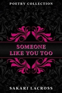  Sakari Lacross - Someone Like You Too - This Is For Her, #2.
