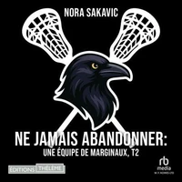 Ne jamais abandonner: Une équipe de marginaux, T2