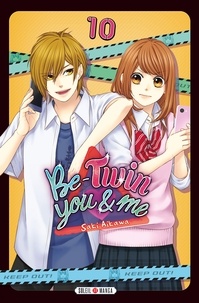 Téléchargez des livres en ligne gratuitement pour kindle Be-Twin you & me T10 FB2 MOBI ePub 9782302080119 par Saki Aikawa (Litterature Francaise)