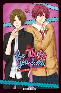 Saki Aikawa - Be-Twin You & Me Tome 6 : .