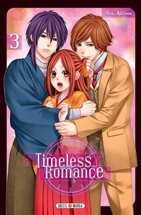 Ebooks téléchargement gratuit sur base de données Timeless romance Tome 3  par Saki Aikawa