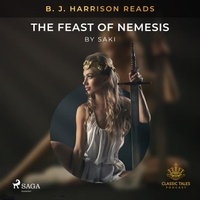  Saki et B. J. Harrison - B. J. Harrison Reads The Feast of Nemesis.
