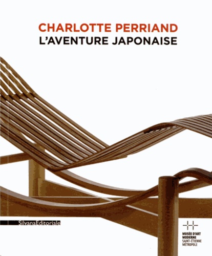 Saki Nagato et Jacques Barsac - Charlotte Perriand - L'aventure japonaise.