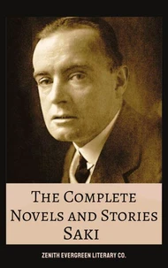 The Complete Novels and Stories of Saki