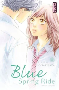 Blue Spring Ride Tome 5