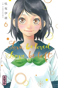 Love, be loved, leave, be left Tome 6