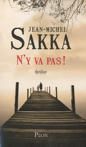 N'y va pas !