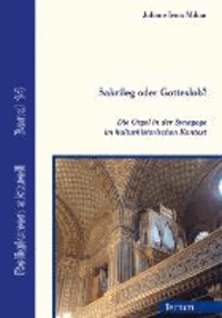 Sakrileg oder Gotteslob? - Die Orgel in der Synagoge im kulturhistorischen Kontext.