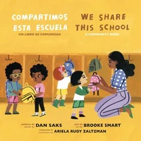 We Share This School/Compartimos esta escuela (Bilingual English-Spanish Edition)