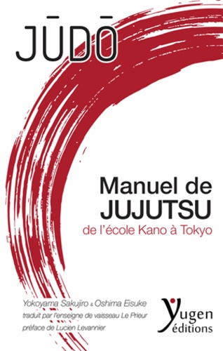 Sakujiro Yokoyama et Eisuke Oshima - Manuel de jujutsu de l'école Kano à Tokyo.