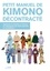 Petit manuel de Kimono décontracté. Apprendre à s'habiller en kimono en mélangeant les tyles japonais et occidentaux !