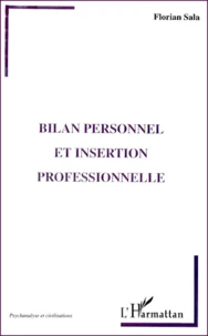 Bilan Personnel Et Insertion Professionnelle. Une Approche Psychanalytique