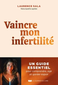 Vaincre mon infertilité