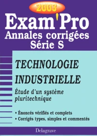 Etude D'Un Systeme Pluritechnique Bac S Technologie Industrielle. Annales Corrigees 2003